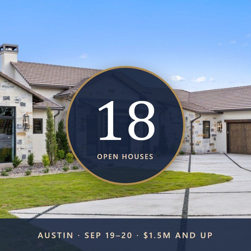 Open Houses This Weekend in Austin: 18 Homes at $1.5M and Up